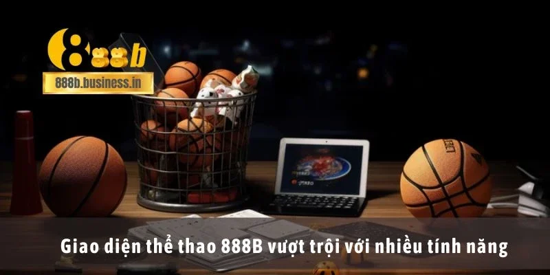 Giao diện thể thao 888B vượt trội với nhiều tính năng