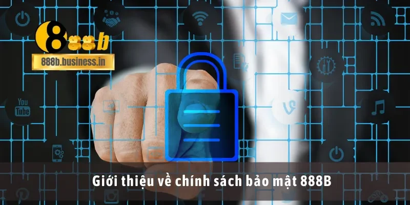 Giới thiệu về chính sách bảo mật 888B