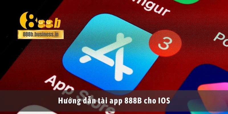 Hướng dẫn tài app 888B cho IOS