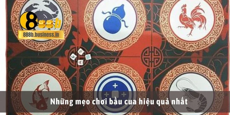 Những mẹo chơi bầu cua hiệu quả nhất