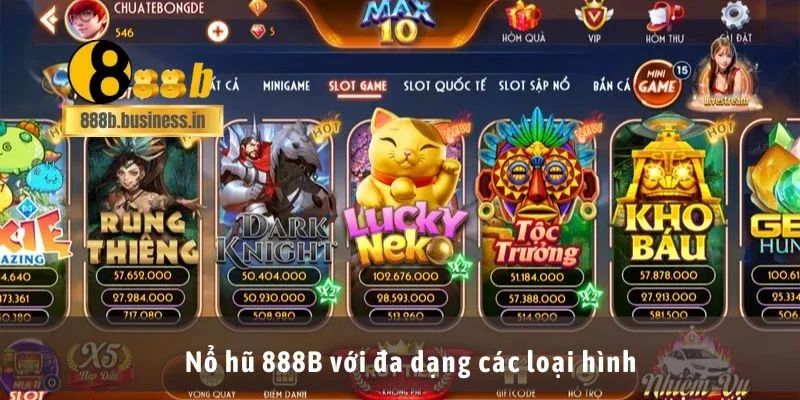 Nổ hũ 888B với đa dạng các loại hình