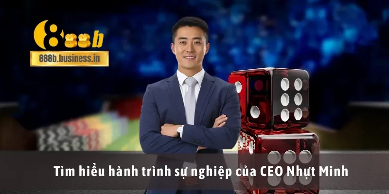 Tìm hiểu hành trình sự nghiệp của CEO Nhựt Minh