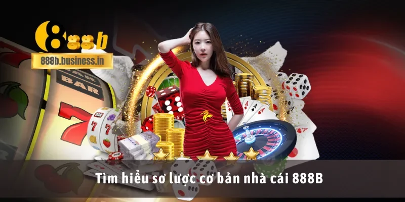 Tìm hiểu sơ lược cơ bản nhà cái 888B