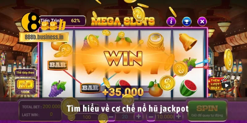 Tìm hiểu về cơ chế nổ hũ jackpot